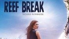 Reef Break dizisi bu akşam başlıyor! Reef Break konusu, fragmanı ve oyuncu kadrosu!