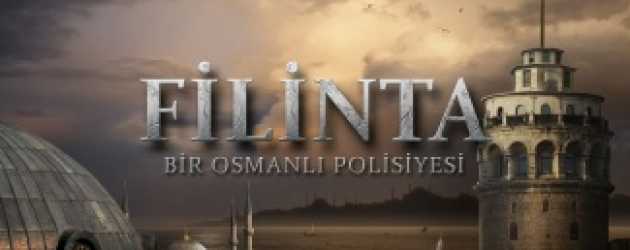 Osmanlı polisiyesi 'Filinta' için geri sayım sürüyor!