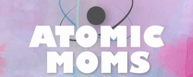 Atomic Moms podcasti Because Kids dizisine ilham oluyor!