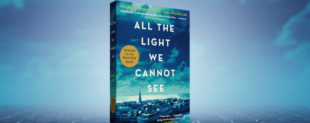 All the Light We Cannot See (Göremediğimiz Tüm Işıklar) romanı Netflix'te dizi oluyor!