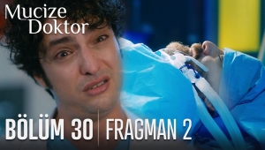 Mucize Doktor 30. Bölüm 2. Fragmanı