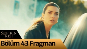 Sefirin Kızı 43. Bölüm Fragman