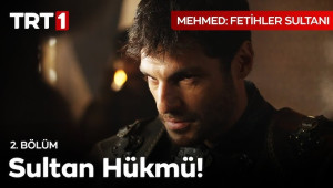 Mehmed: Fetihler Sultanı 2. Bölüm - ''Savulun bre gafiller Malkoçoğulları geliyor!''