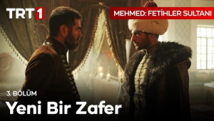 Mehmed: Fetihler Sultanı 3. Bölüm - 