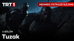 Mehmed: Fetihler Sultanı 3. Bölüm - Şehzadeyi koruyun!