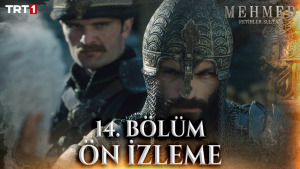Mehmed: Fetihler Sultanı 14. Bölüm Ön İzleme