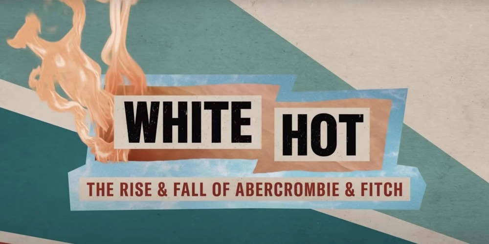 22-04/20/white-hot-the-rise-and-fall-of-abercrombie-fitch-foto2.jpeg
